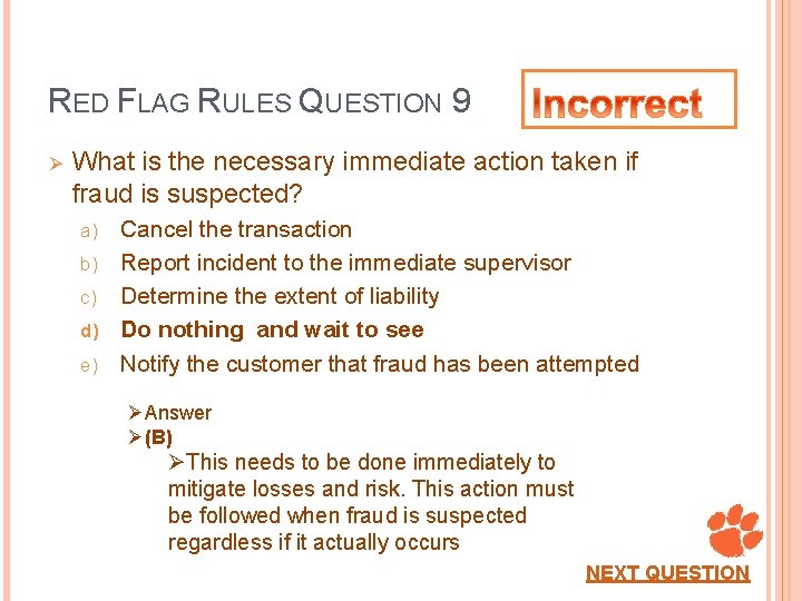 RED FLAG RULES QUESTION 9 Ø What is the necessary immediate action taken if