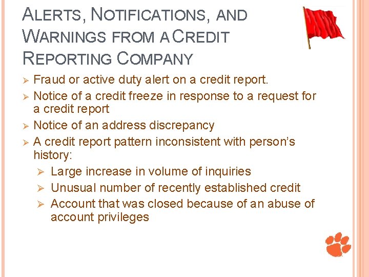 ALERTS, NOTIFICATIONS, AND WARNINGS FROM A CREDIT REPORTING COMPANY Ø Ø Fraud or active