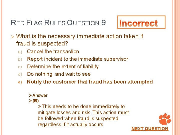 RED FLAG RULES QUESTION 9 Ø What is the necessary immediate action taken if