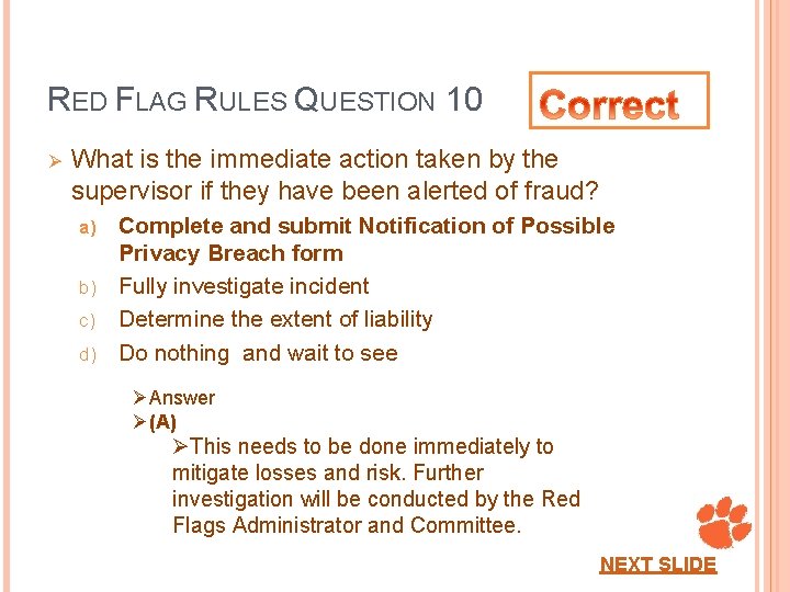 RED FLAG RULES QUESTION 10 Ø What is the immediate action taken by the