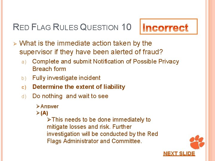 RED FLAG RULES QUESTION 10 Ø What is the immediate action taken by the