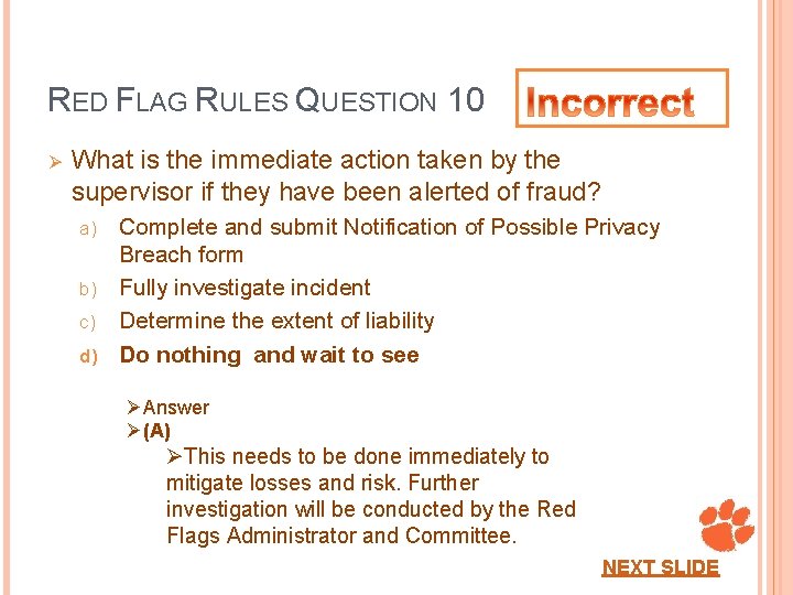 RED FLAG RULES QUESTION 10 Ø What is the immediate action taken by the