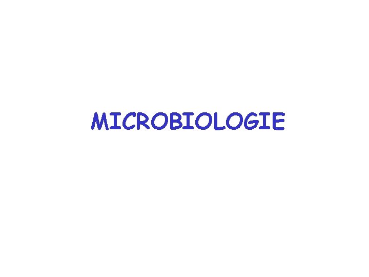 MICROBIOLOGIE 