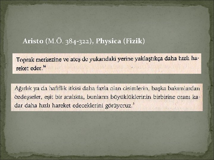 Aristo (M. Ö. 384 -322), Physica (Fizik) 