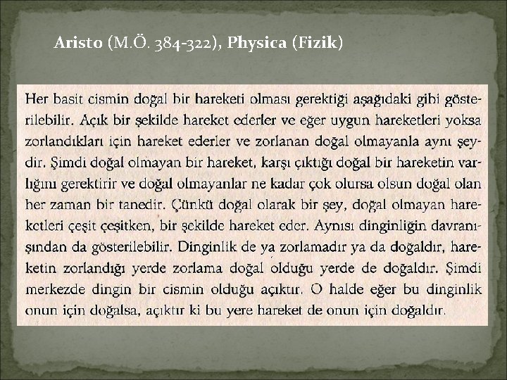 Aristo (M. Ö. 384 -322), Physica (Fizik) 