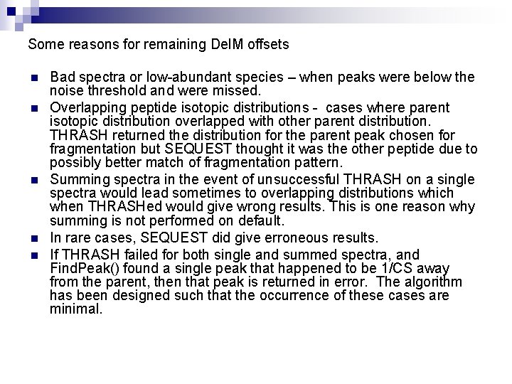 Some reasons for remaining Del. M offsets n n n Bad spectra or low-abundant
