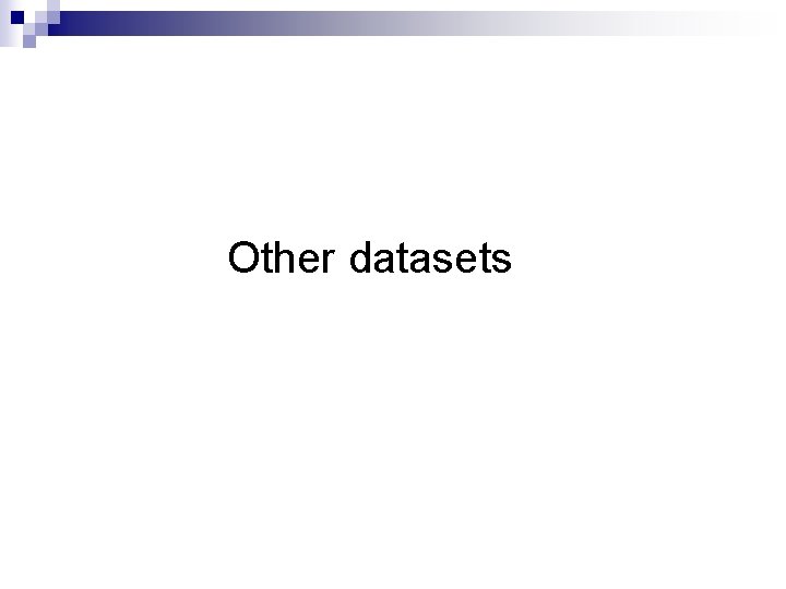 Other datasets 