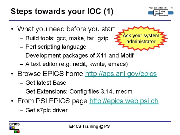 Steps towards your IOC (1) • What you need before you start – –