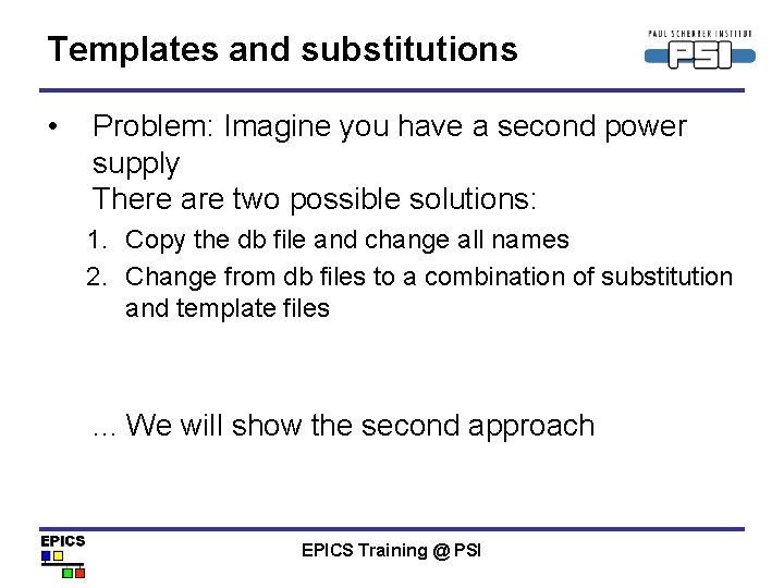 Templates and substitutions • Problem: Imagine you have a second power supply There are