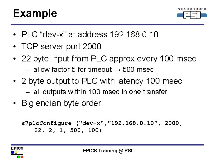 Example • PLC “dev-x” at address 192. 168. 0. 10 • TCP server port