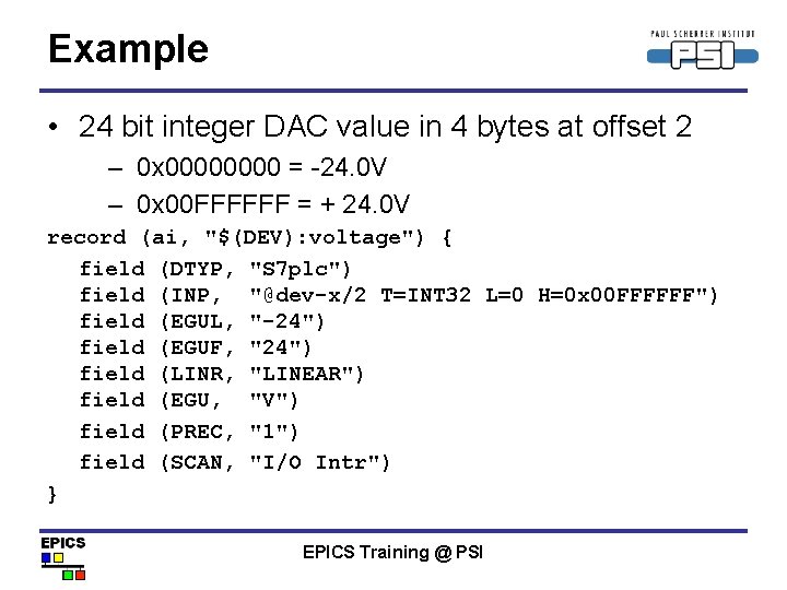 Example • 24 bit integer DAC value in 4 bytes at offset 2 –