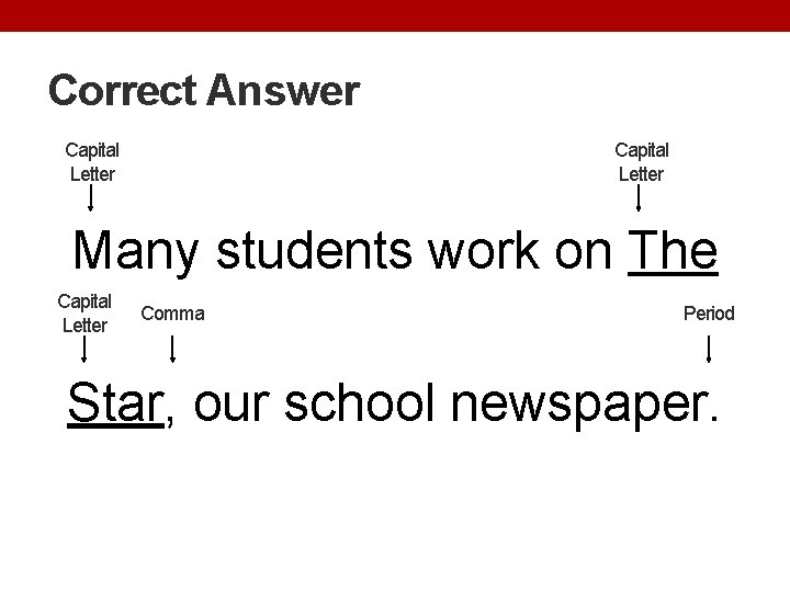 Correct Answer Capital Letter Many students work on The Capital Letter Comma Period Star,
