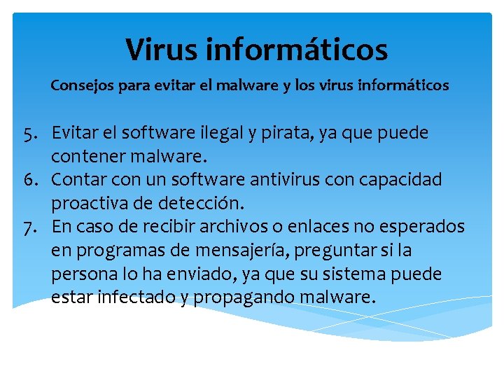 Virus informáticos Consejos para evitar el malware y los virus informáticos 5. Evitar el