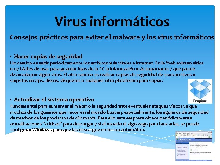 Virus informáticos Consejos prácticos para evitar el malware y los virus informáticos · Hacer