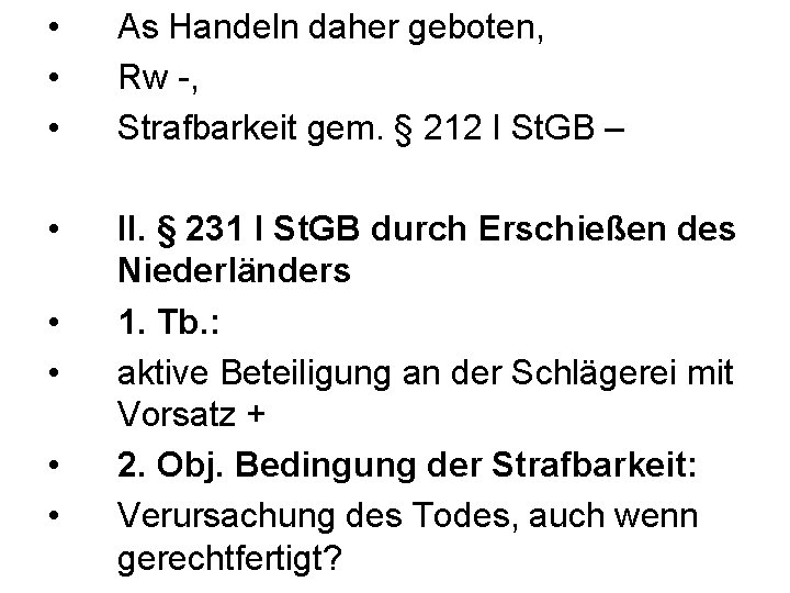  • • • As Handeln daher geboten, Rw -, Strafbarkeit gem. § 212