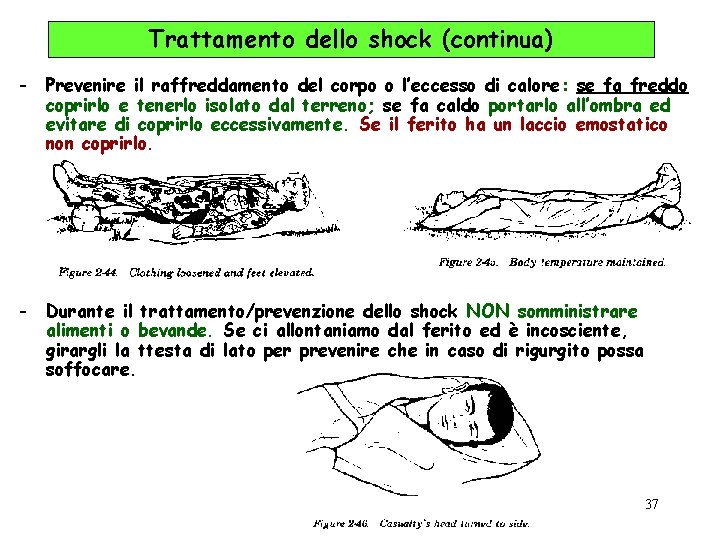 Trattamento dello shock (continua) - Prevenire il raffreddamento del corpo o l’eccesso di calore: