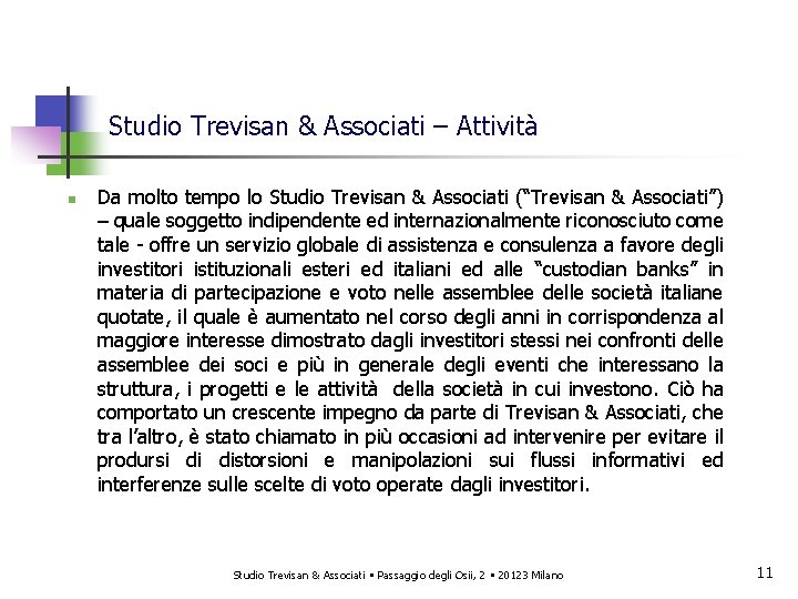 Studio Trevisan & Associati – Attività n Da molto tempo lo Studio Trevisan &