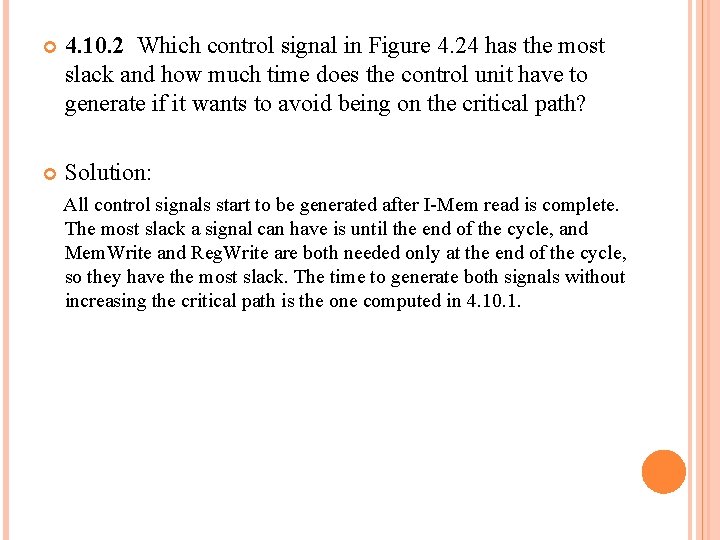  4. 10. 2 Which control signal in Figure 4. 24 has the most