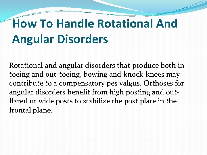How To Handle Rotational And Angular Disorders Rotational and angular disorders that produce both