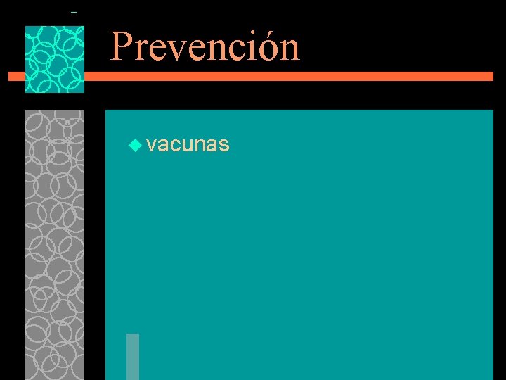 Prevención u vacunas 