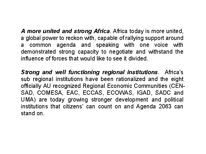 A more united and strong Africa today is more united, a global power to