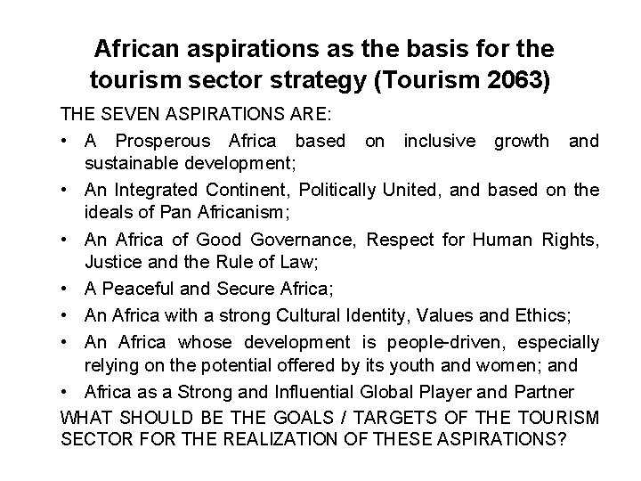 African aspirations as the basis for the tourism sector strategy (Tourism 2063) THE SEVEN