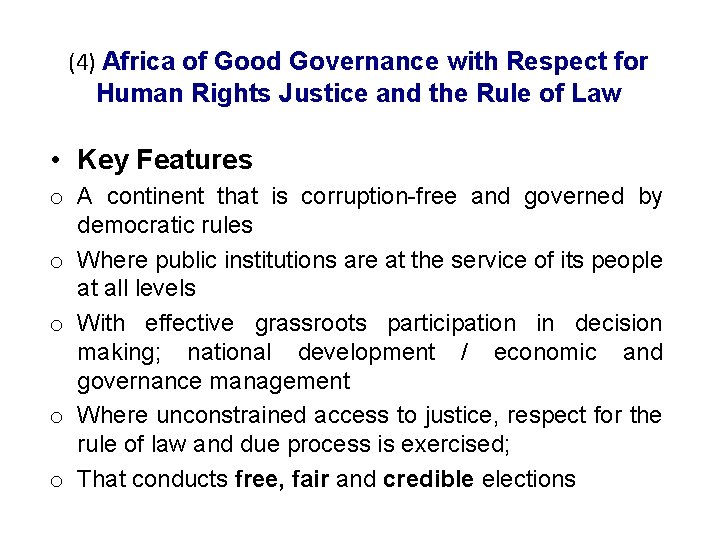 (4) Africa of Good Governance with Respect for Human Rights Justice and the Rule