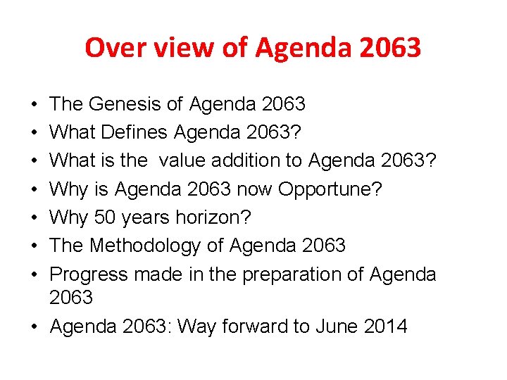 Over view of Agenda 2063 • • The Genesis of Agenda 2063 What Defines