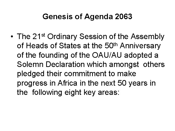 Genesis of Agenda 2063 • The 21 st Ordinary Session of the Assembly of