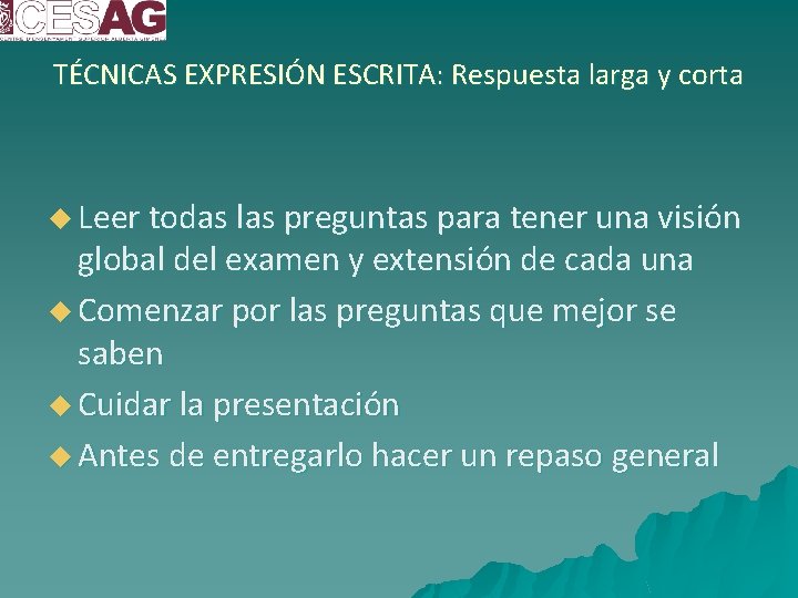 TÉCNICAS EXPRESIÓN ESCRITA: Respuesta larga y corta u Leer todas las preguntas para tener