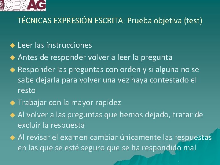 TÉCNICAS EXPRESIÓN ESCRITA: Prueba objetiva (test) Leer las instrucciones u Antes de responder volver