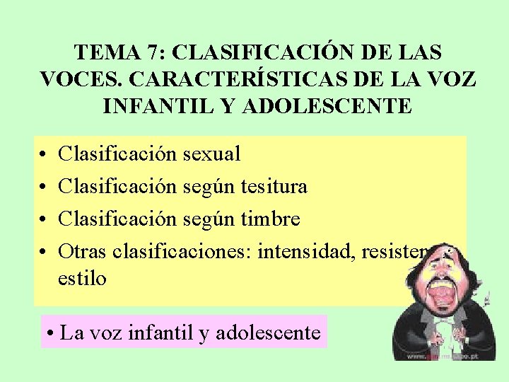 TEMA 7: CLASIFICACIÓN DE LAS VOCES. CARACTERÍSTICAS DE LA VOZ INFANTIL Y ADOLESCENTE •
