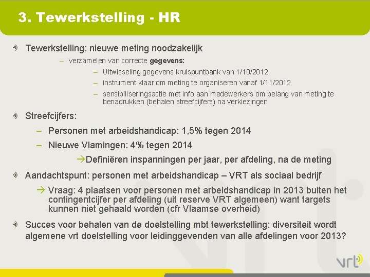 3. Tewerkstelling - HR Tewerkstelling: nieuwe meting noodzakelijk – verzamelen van correcte gegevens: –