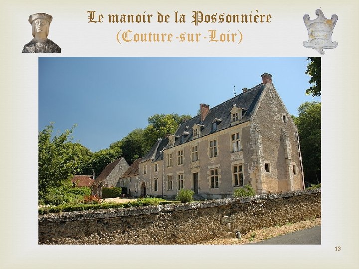 Le manoir de la Possonnière (Couture-sur-Loir) 13 Le manoir de la Possonnière (Couture-sur-Loir) 13