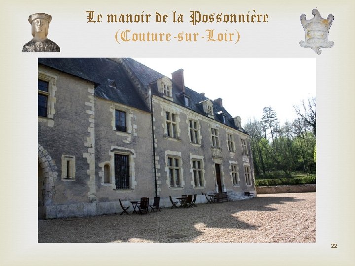 Le manoir de la Possonnière (Couture-sur-Loir) 22 Le manoir de la Possonnière (Couture-sur-Loir) 22