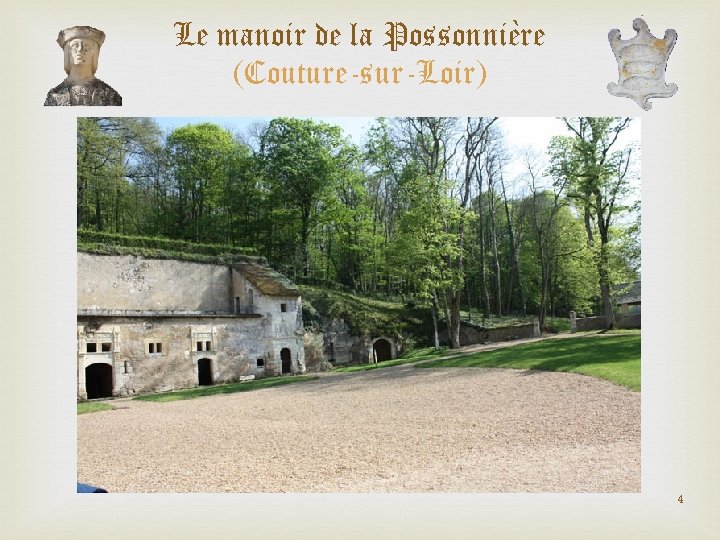 Le manoir de la Possonnière (Couture-sur-Loir) 4 Le manoir de la Possonnière (Couture-sur-Loir) 4