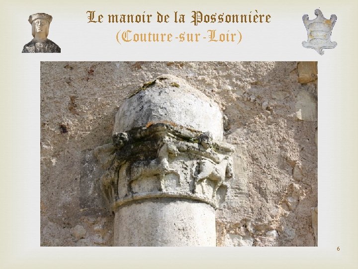 Le manoir de la Possonnière (Couture-sur-Loir) 6 Le manoir de la Possonnière (Couture-sur-Loir) 6