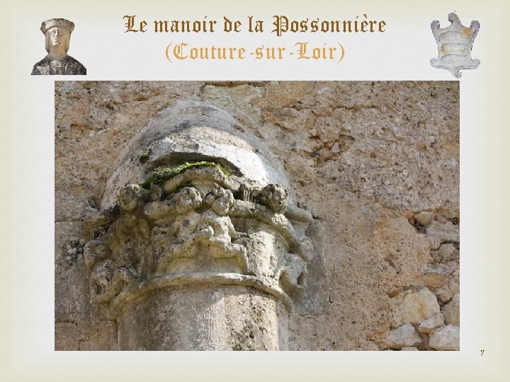 Le manoir de la Possonnière (Couture-sur-Loir) 7 Le manoir de la Possonnière (Couture-sur-Loir) 7