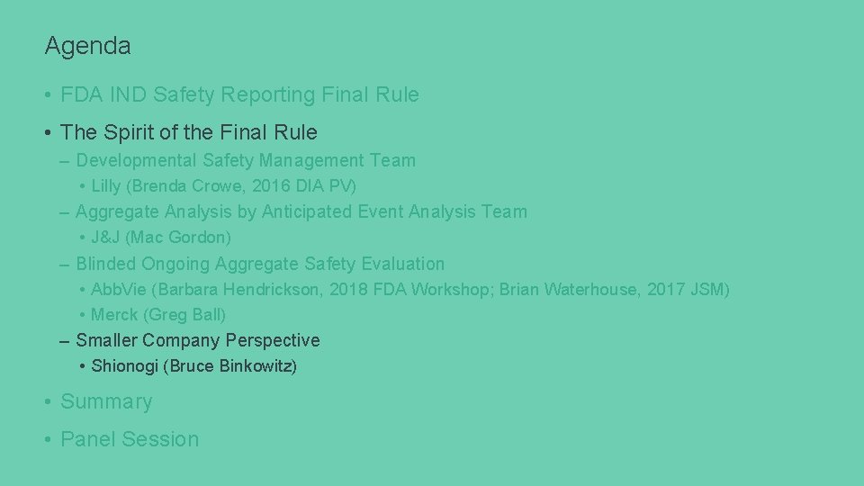 Agenda • FDA IND Safety Reporting Final Rule • The Spirit of the Final