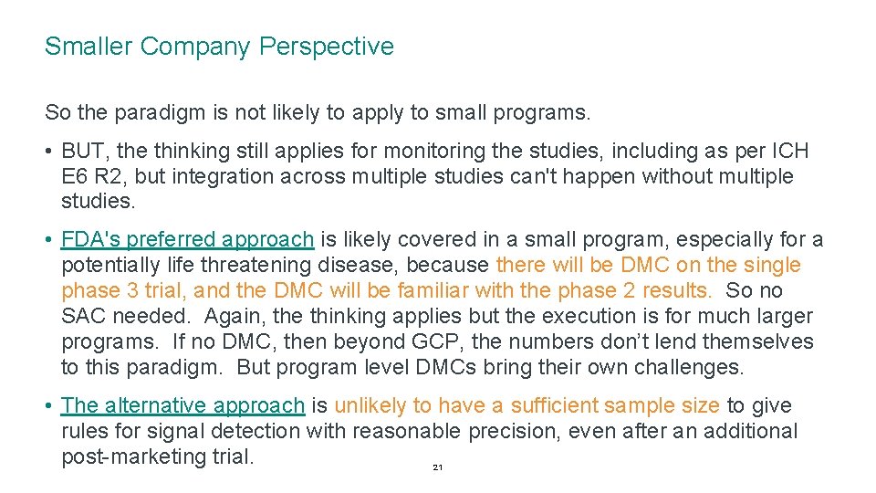 Smaller Company Perspective So the paradigm is not likely to apply to small programs.