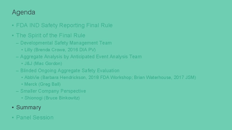 Agenda • FDA IND Safety Reporting Final Rule • The Spirit of the Final