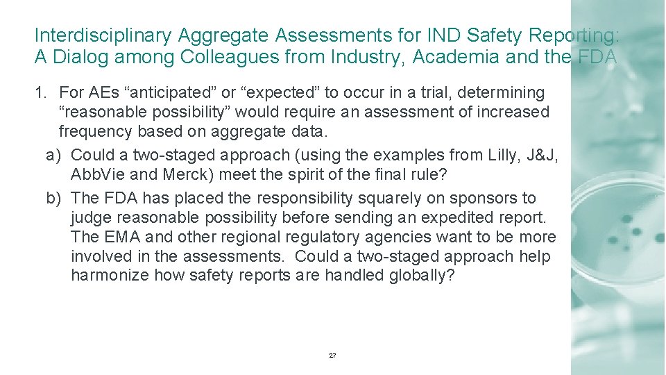 Interdisciplinary Aggregate Assessments for IND Safety Reporting: A Dialog among Colleagues from Industry, Academia