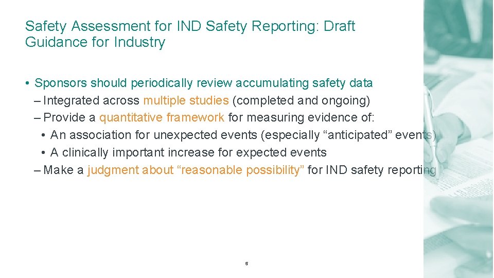 Safety Assessment for IND Safety Reporting: Draft Guidance for Industry • Sponsors should periodically