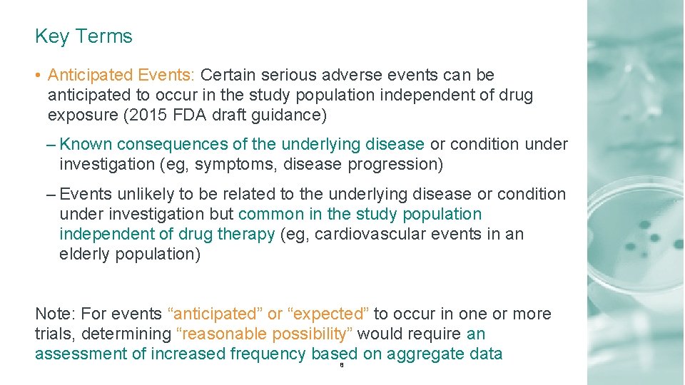 Key Terms • Anticipated Events: Certain serious adverse events can be anticipated to occur