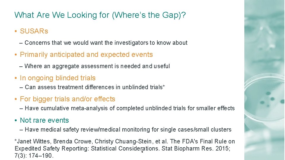 What Are We Looking for (Where’s the Gap)? • SUSARs – Concerns that we