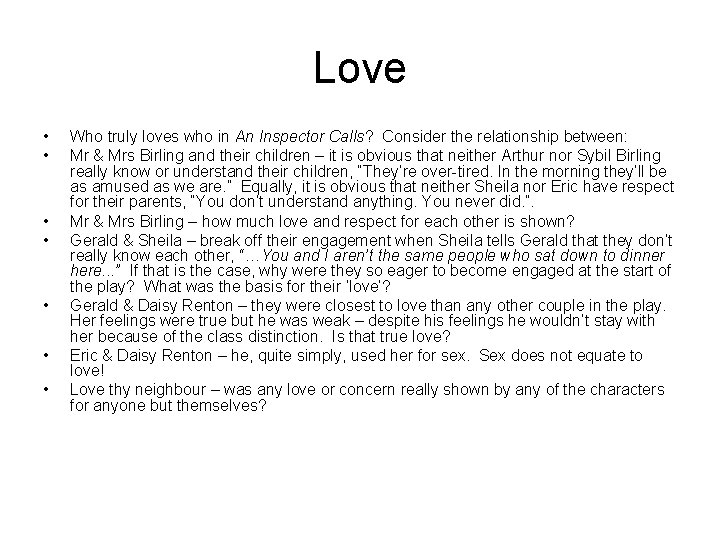 Love • • Who truly loves who in An Inspector Calls? Consider the relationship