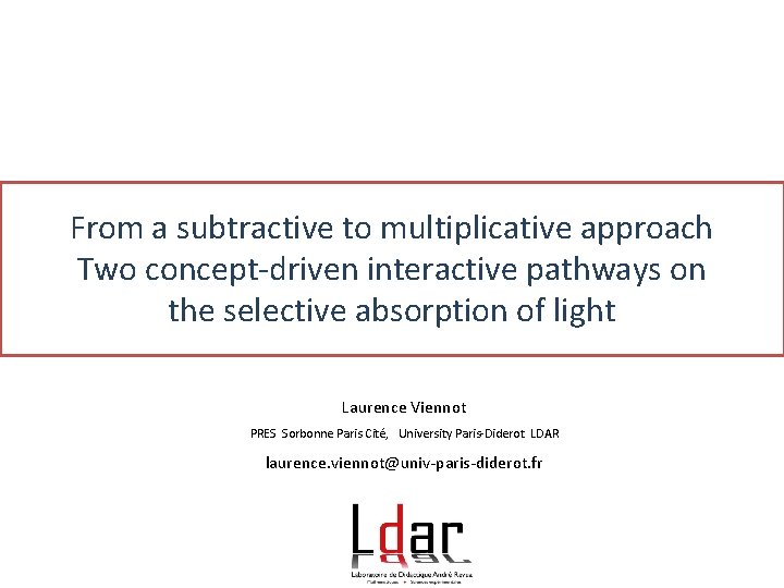 From a subtractive to multiplicative approach Two concept‐driven interactive pathways on the selective absorption