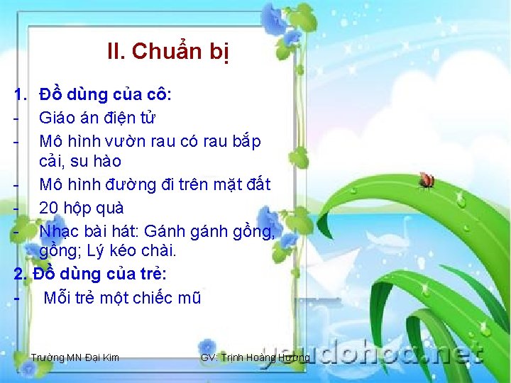 II. Chuẩn bị 1. Đồ dùng của cô: - Giáo án điện tử -