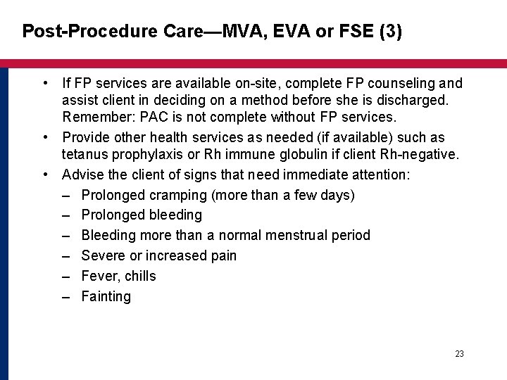 Post-Procedure Care—MVA, EVA or FSE (3) • If FP services are available on-site, complete