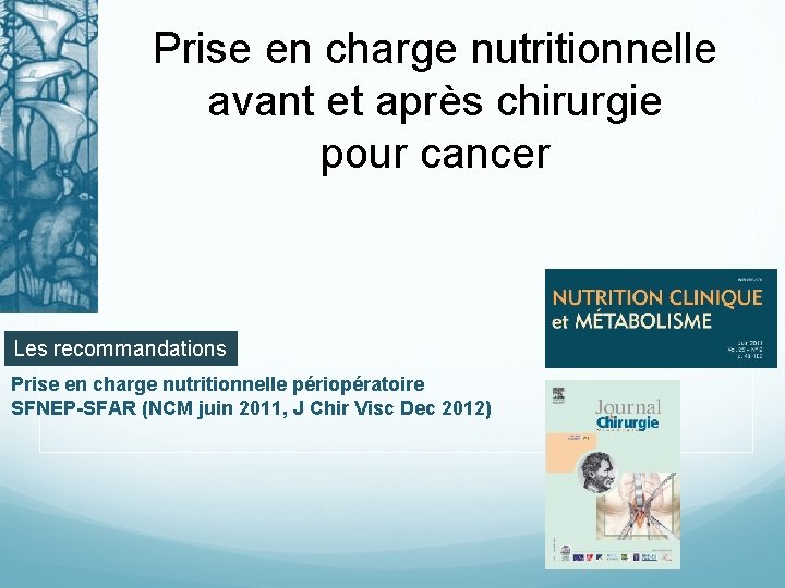 Prise en charge nutritionnelle avant et après chirurgie pour cancer Les recommandations Prise en